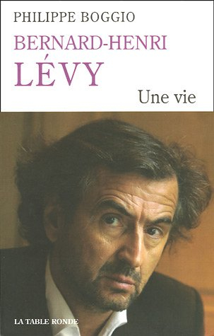 Bernard-Henri Lévy : une vie
