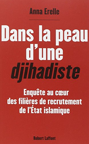 Dans la peau d'une djihadiste : enquête au coeur des filières de recrutement de l'Etat islamique