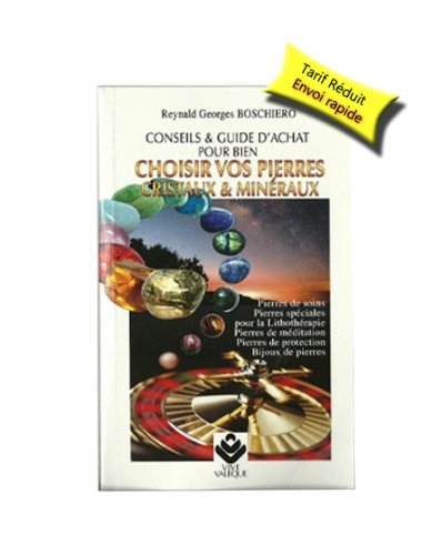 conseils et guide d'achat pour bien choisir vos pierres , cristaux et minéraux
