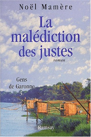 Gens de Garonne. Vol. 3. La malédiction des justes
