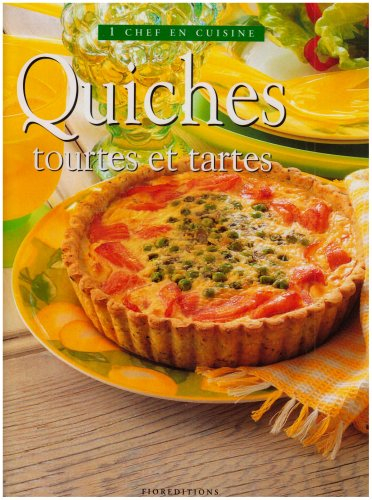 Quiches, tourtes et tartes