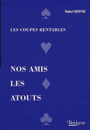 Nos amis les atouts : les coupes rentables