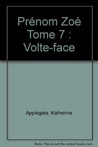 Prénom Zoé. Vol. 7. Volte-face