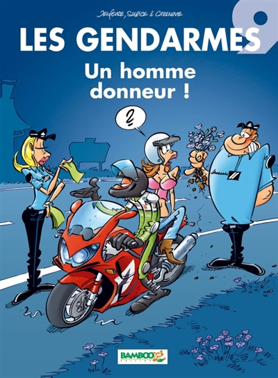 Les gendarmes. Vol. 9. Un homme donneur !