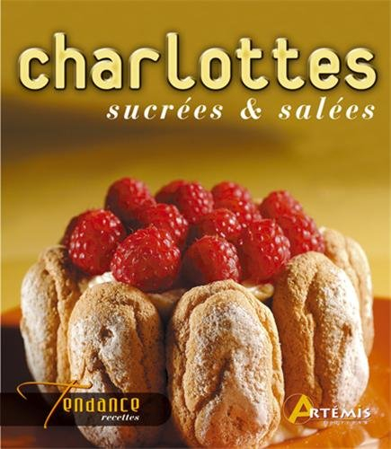 Charlottes salées & sucrées