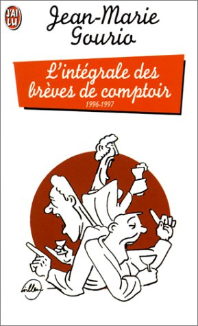 L'intégrale des brèves de comptoir 1996-1997