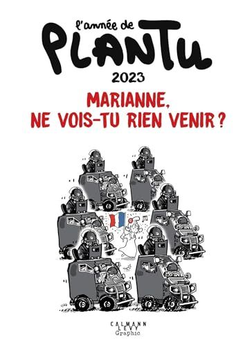 L'année de Plantu 2023 : Marianne, ne vois-tu rien venir ?
