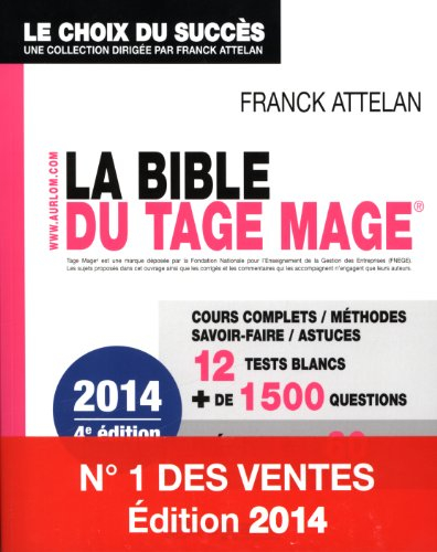La bible du Tage Mage : cours complets, méthodes, savoir-faire, astuces : 12 tests blancs, + de 1.50