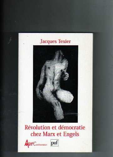 Révolution et démocratie chez Marx et Engels