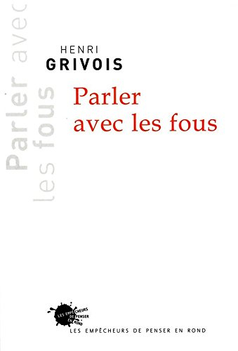 Parler avec les fous