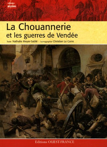 La chouannerie et les guerres de Vendée