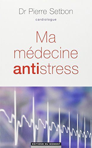 Ma médecine antistress