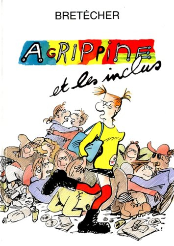 Agrippine. Vol. 4. Agrippine et les inclus