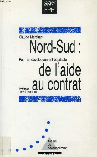 Nord-Sud, de l'aide au contrat : pour un développement équitable