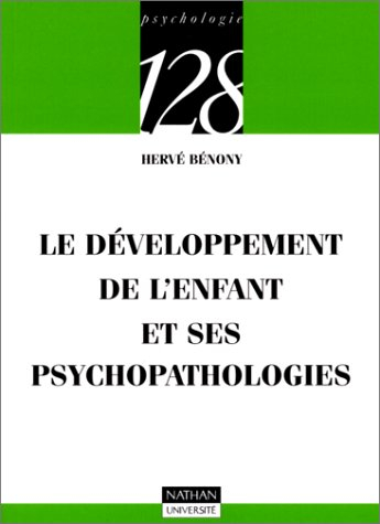 Le développement de l'enfant et ses psychopathologies