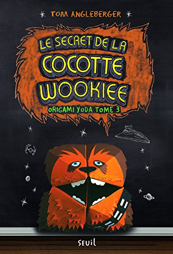 origami yoda, tome 3 : le secret de la cocotte wookiee