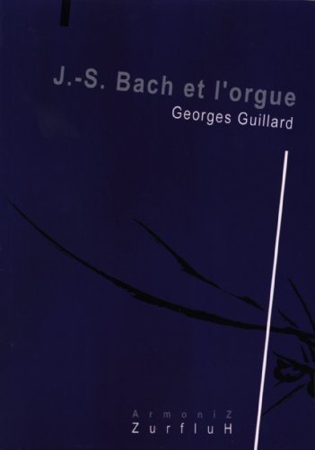 J.-S. Bach et l'orgue