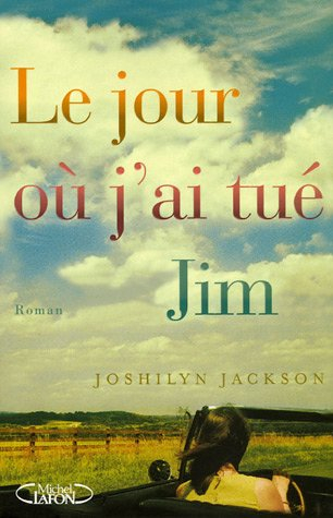 Le jour où j'ai tué Jim