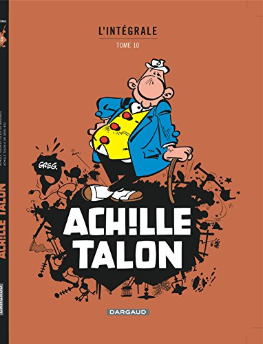 Achille Talon : l'intégrale. Vol. 10