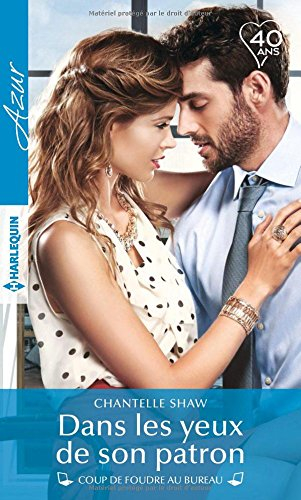 Dans les yeux de son patron : coup de foudre au bureau