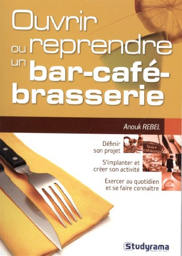 Ouvrir ou reprendre un bar-café-brasserie