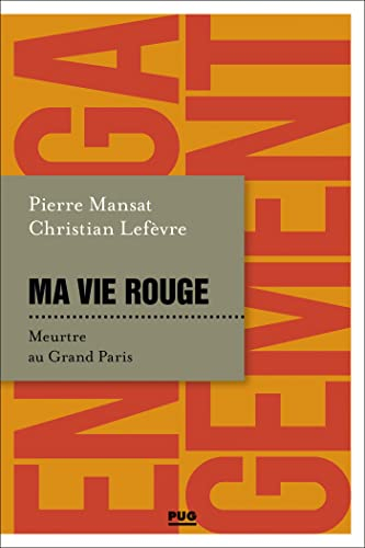 Ma vie rouge. Meurtre au Grand Paris