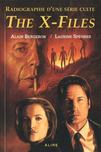THE X-FILES. Radiographie d'une série culte