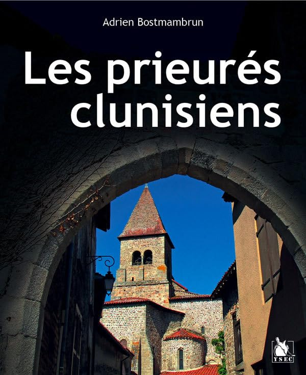Les prieurés clunisiens en France: du XIe siècle à la Révolution