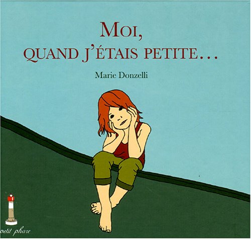 Moi, quand j'étais petite...