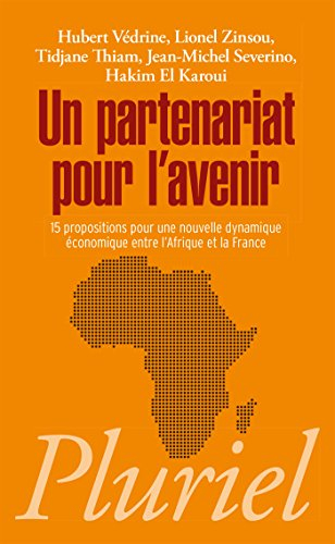 Un partenariat pour l'avenir : 15 propositions pour une nouvelle dynamique économique entre l'Afriqu