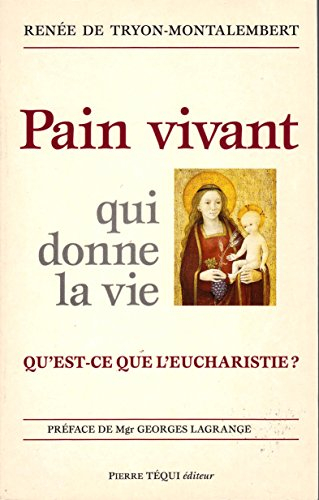 Pain vivant qui donne la vie : qu'est-ce que l'Eucharistie