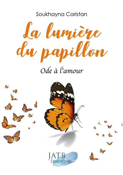 La lumière du papillon : ode à l'amour