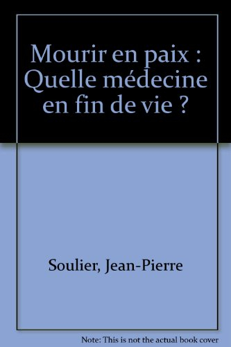 Mourir en paix : quelle médecine en fin de vie ?