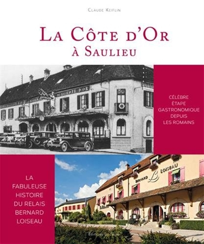 La Côte d'or à Saulieu : célèbre étape gastronomique depuis les Romains : la fabuleuse histoire du r