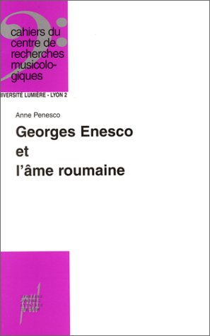 Georges Enesco et l'âme roumaine