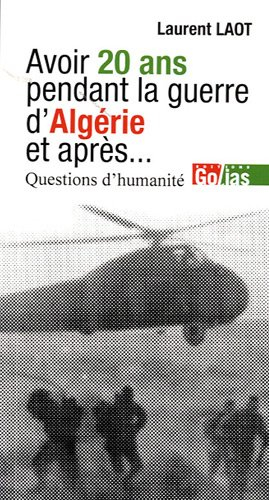 Avoir 20 ans en Algérie, et après... : questions d'humanité