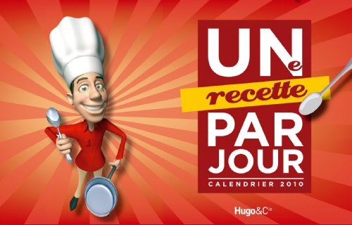 Une recette par jour : calendrier 2010