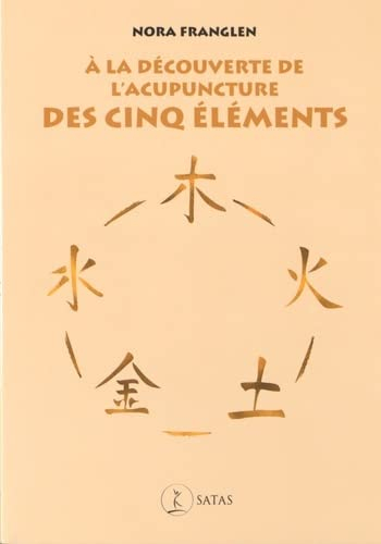 A la découverte de l'acupuncture des cinq éléments