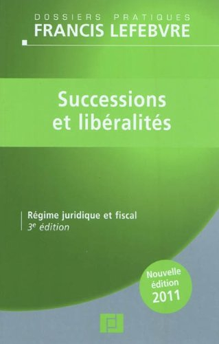 Successions et libéralités : régime juridique et fiscal