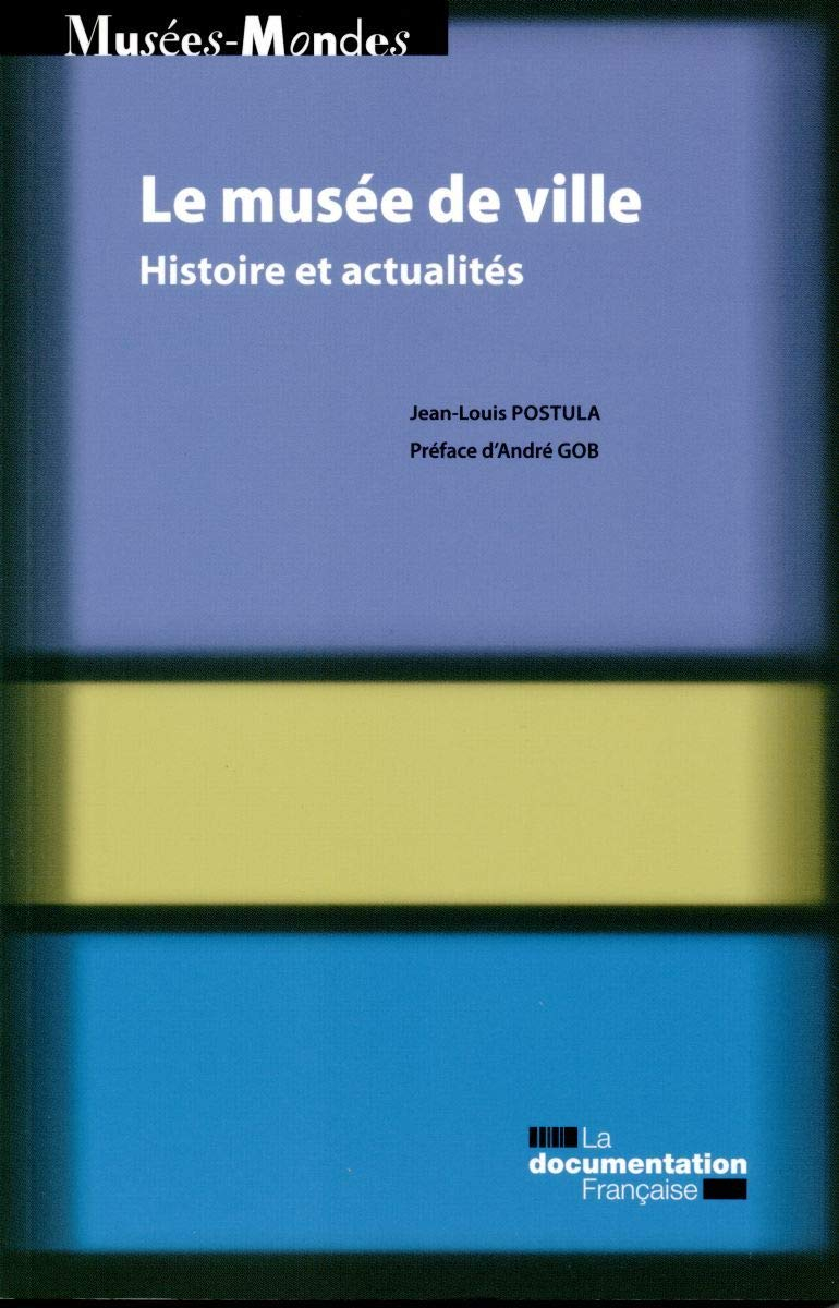Le musée de ville : histoire et actualités