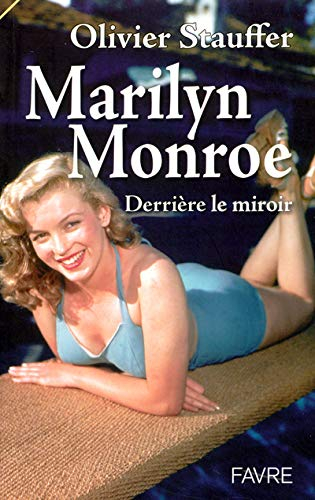 Marilyn Monroe : derrière le miroir