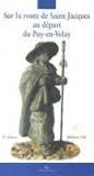 sur la route de saint-jacques au départ du puy-en-velay