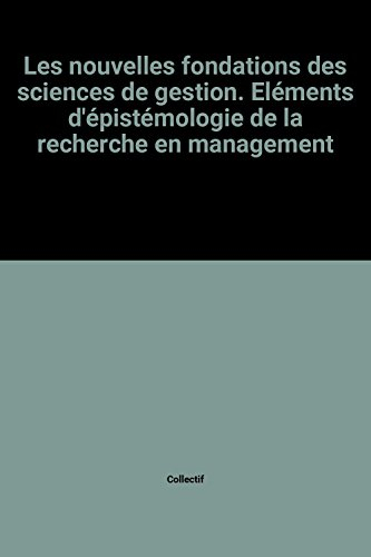 Les nouvelles fondations des sciences de gestion