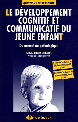 Le développement cognitif et communicatif du jeune enfant : du normal au pathologique