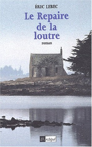 Le repaire de la loutre