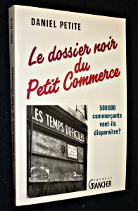Le Dossier noir du petit commerce