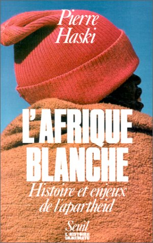 L'Afrique blanche : histoire et enjeux de l'apartheid