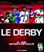 Le Derby: OL-ASSE histoire d'une rivalité