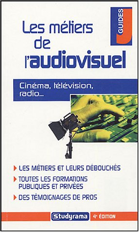 les métiers de l'audiovisuel