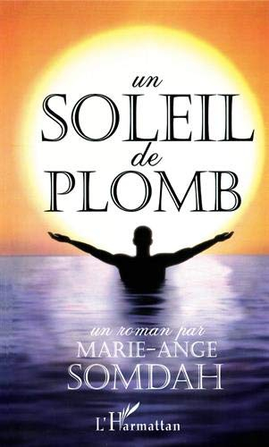 Un soleil de plomb